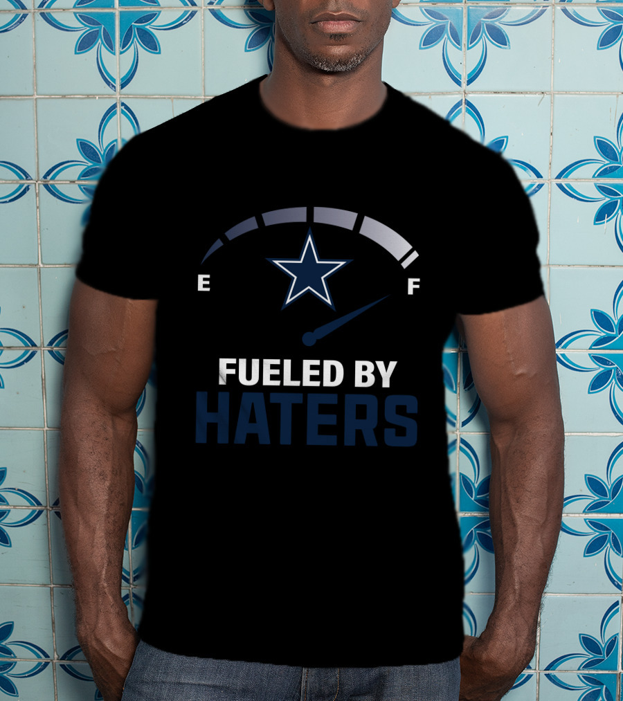 Fueled By Haters 02 Dallas Star Fuel Gauge E F T-Shirt