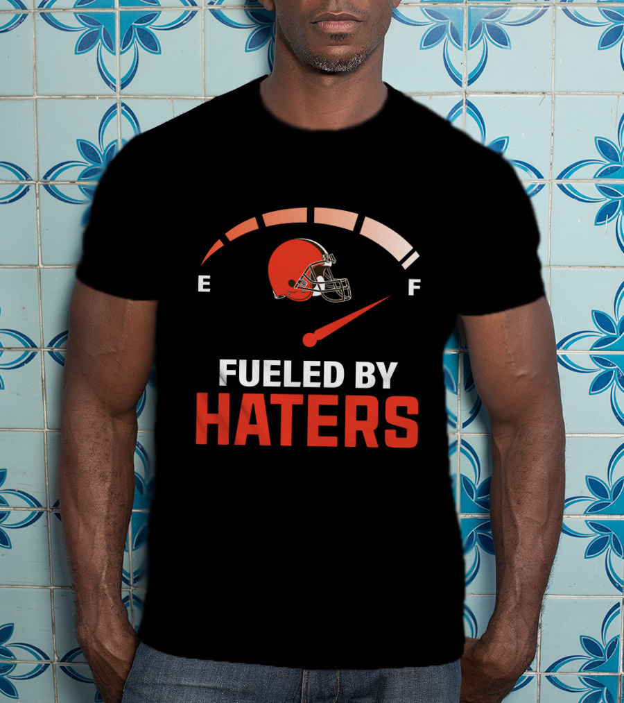 Fueled By Haters Cleveland Football Helmet Gauge E F T-Shirt