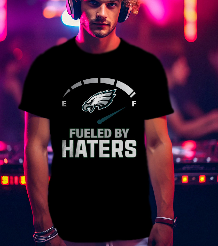 Fueled By Haters Philadelphia 08 E F Eagles T-Shirt