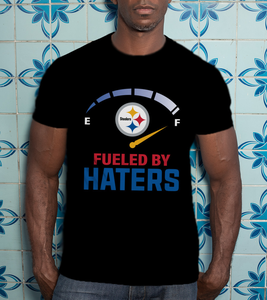 Steelers Fueled By Haters 11 Fuel Gauge T-Shirt