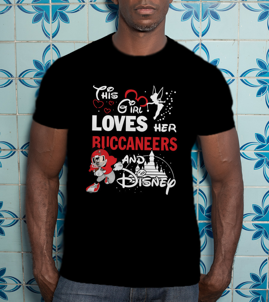 This Girl Loves Her Buccaneers And Disney T-Shirt