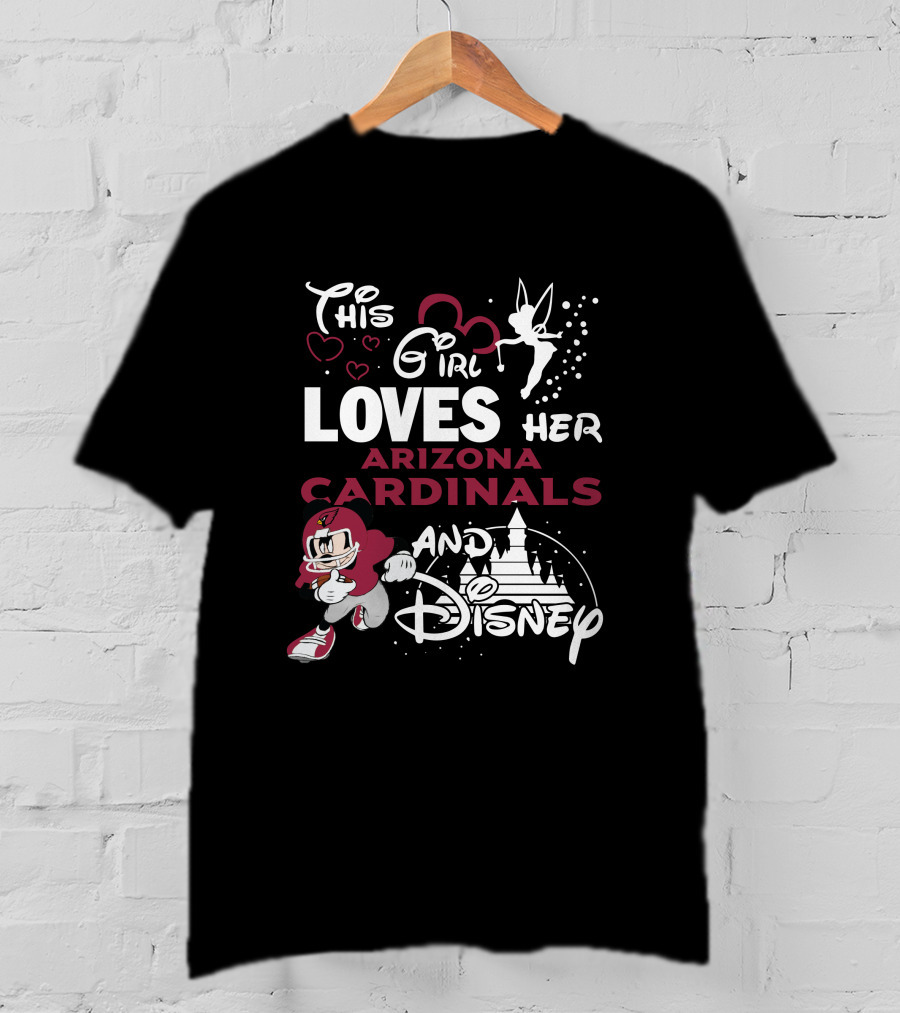 This Girl Loves Her Arizona Cardinals And Disney T-Shirt