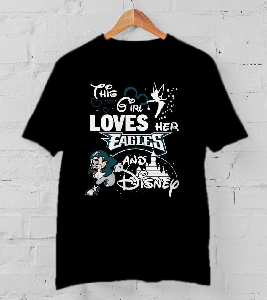 This Girl Loves Her Eagles And Disney T-Shirt
