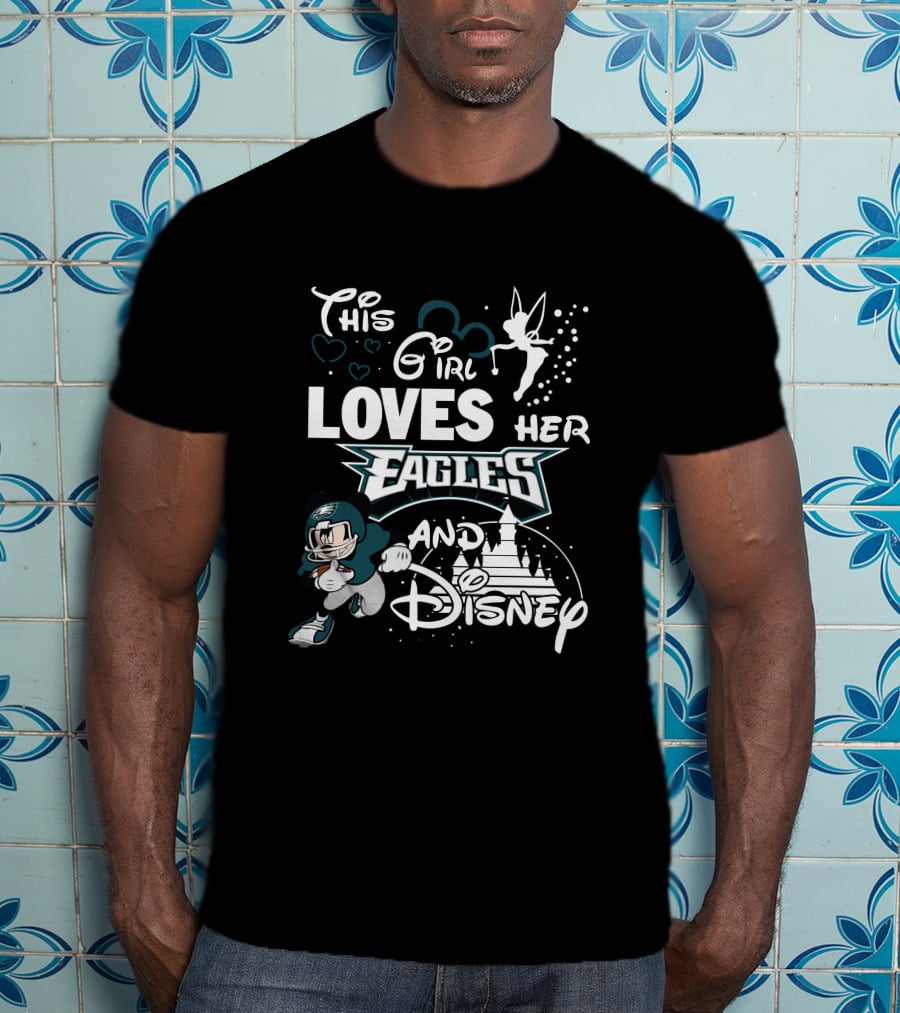 This Girl Loves Her Eagles And Disney T-Shirt