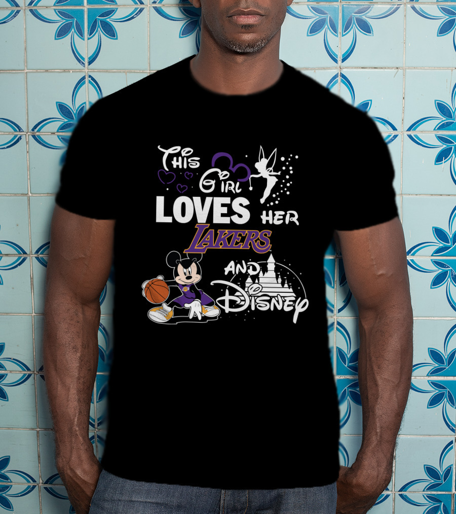 This Girl Loves Her Lakers And Disney T-Shirt