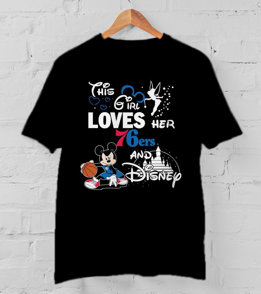 This Girl Loves Her 76ers And Disney Mickey Nba T-Shirt