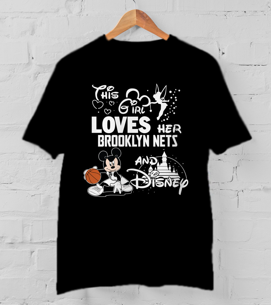 This Girl Loves Her Brooklyn Nets And Disney Mickey Basketball T-Shirt