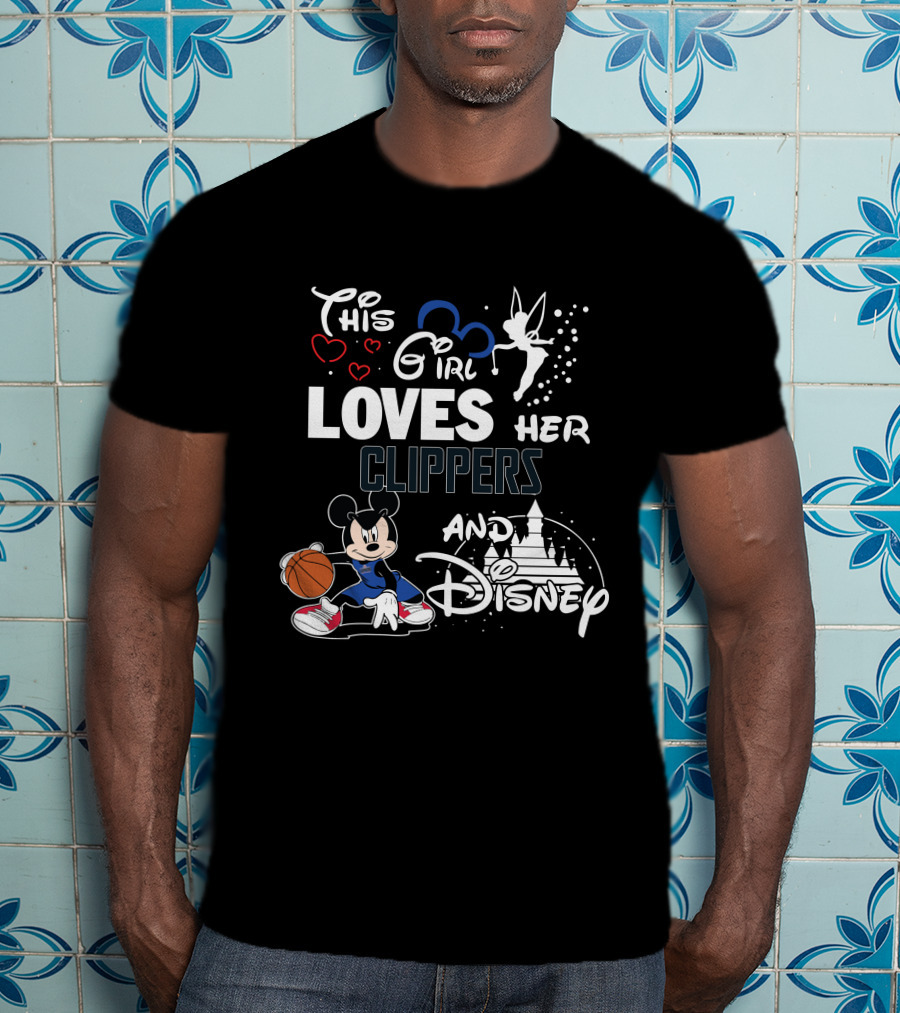 This Girl Loves Her Clippers And Disney T-Shirt