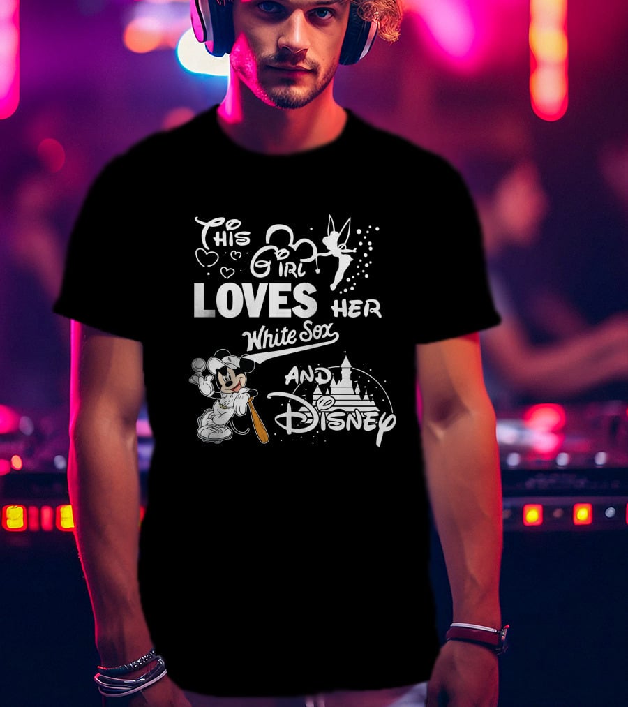 This Girl Loves Her White Sox And Disney Mickey T-Shirt