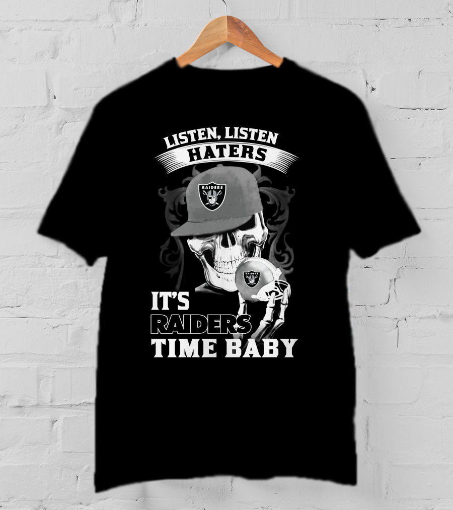 Listen Listen Haters It's Raiders Time Baby T-Shirt