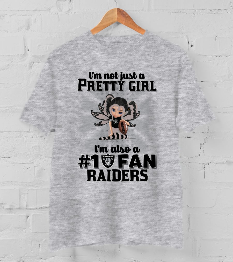 I'm Not Just A Pretty Girl I'm Also A #1 Fan Raiders T-Shirt