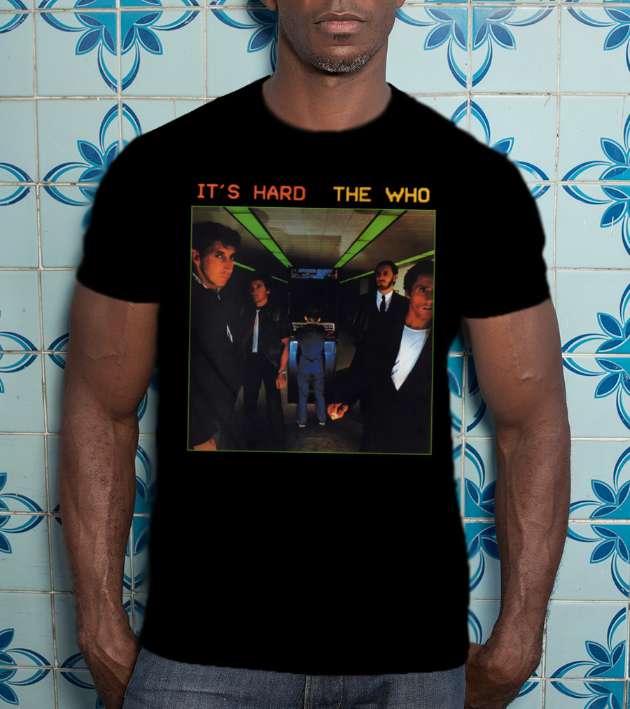 It's Hard The Who T-Shirt