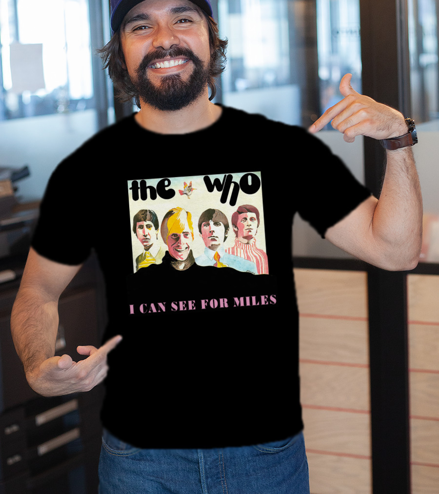 The Who I Can See For Miles T-Shirt