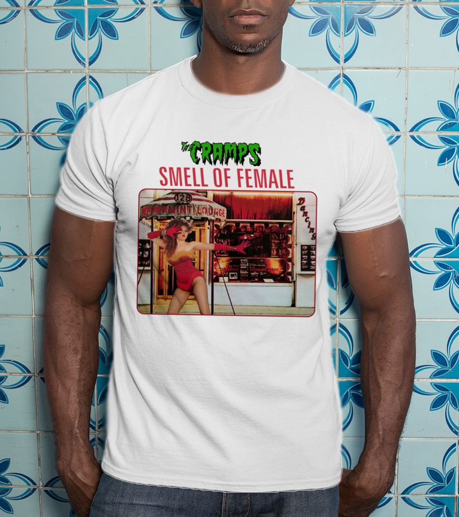 The Cramps Smell Of Female Peppermint Lounge Dancers 128 T-Shirt