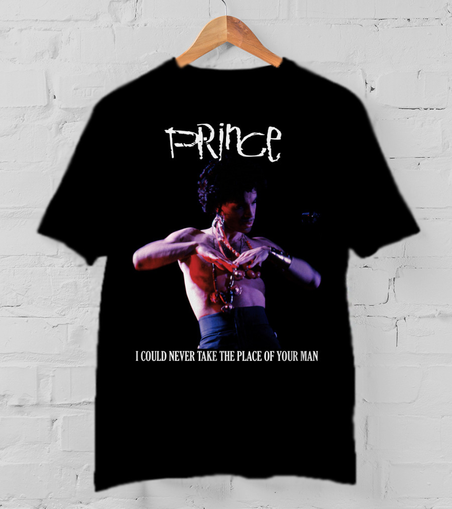 Prince I Could Never Take The Place Of Your Man T-Shirt
