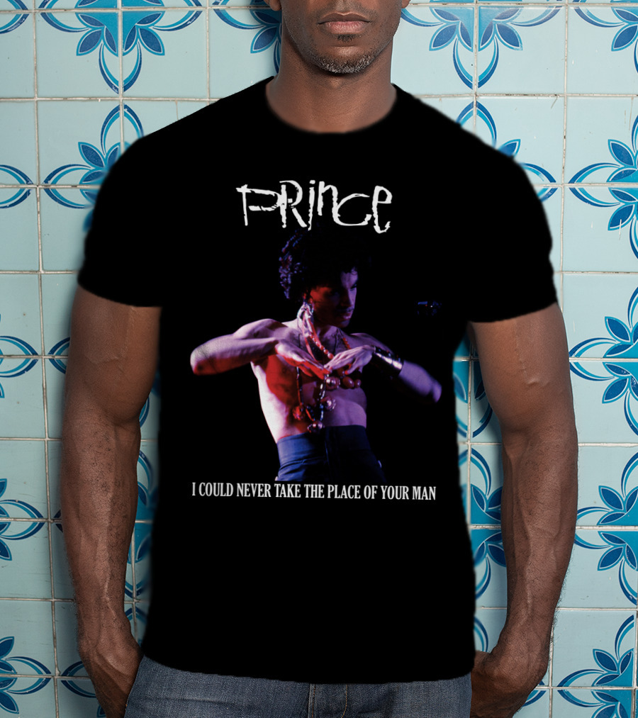 Prince I Could Never Take The Place Of Your Man T-Shirt
