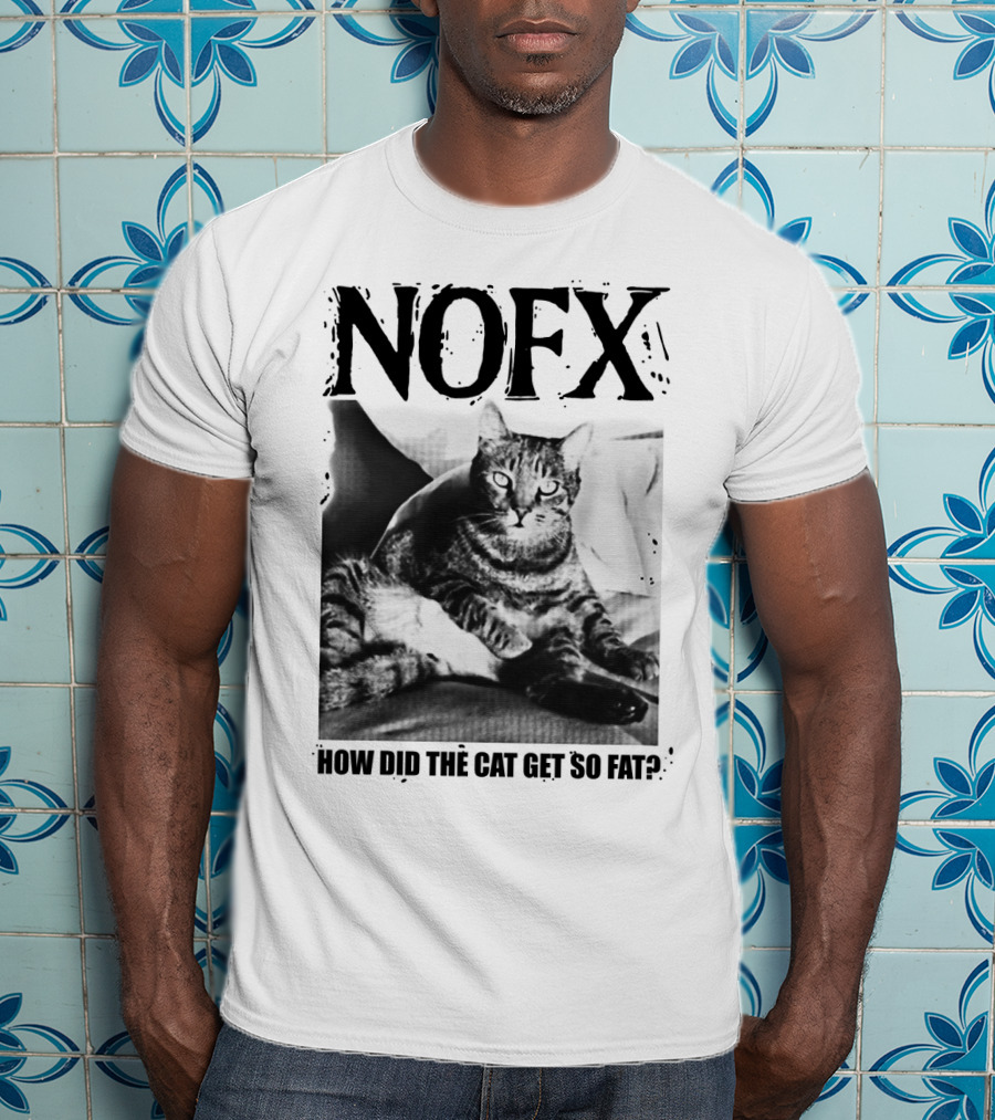 Nofx How Did The Cat Get So Fat T-Shirt