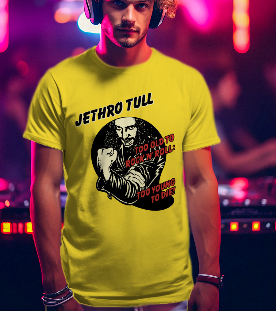 Jethro Tull Too Old To Rock 'N' Roll Too Young To Die T-Shirt