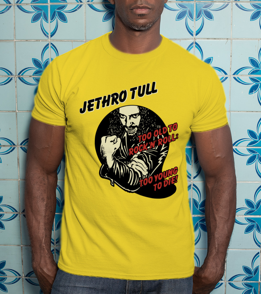 Jethro Tull Too Old To Rock 'N' Roll Too Young To Die T-Shirt