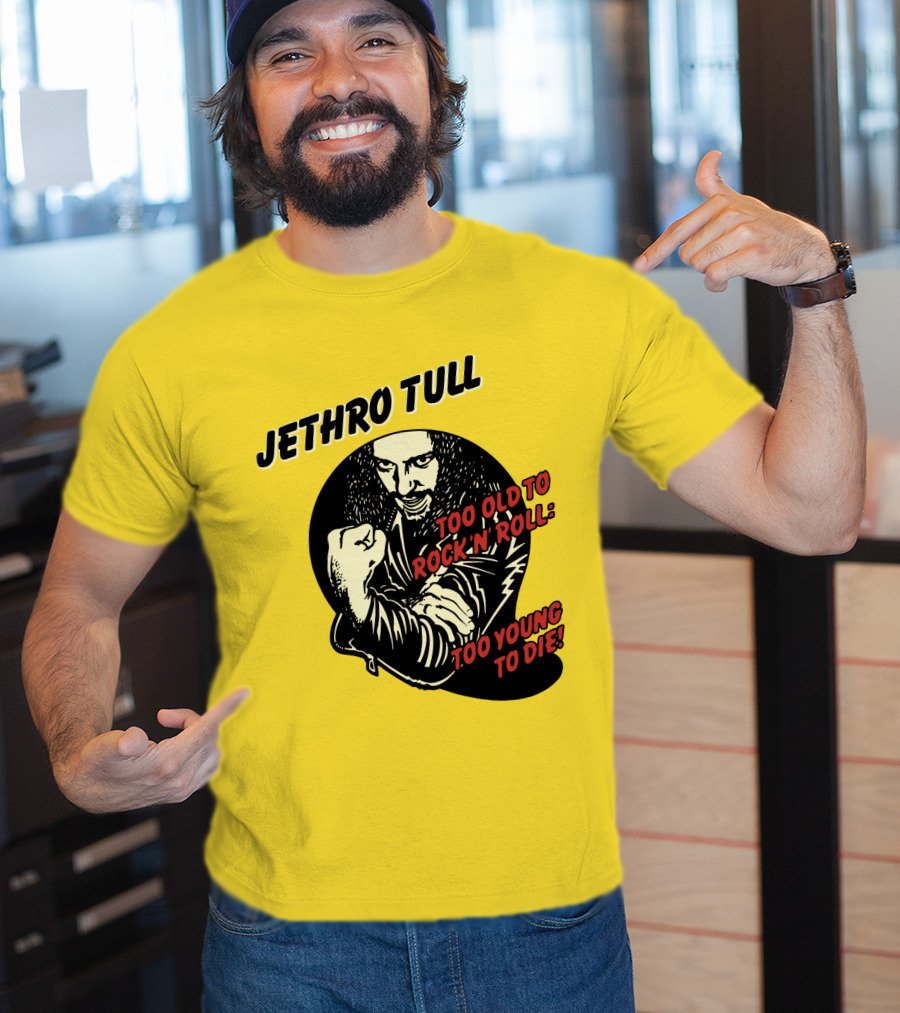Jethro Tull Too Old To Rock 'N' Roll Too Young To Die T-Shirt