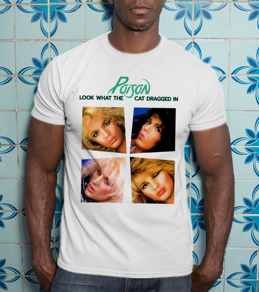 Poison Look What The Cat Dragged In T-Shirt