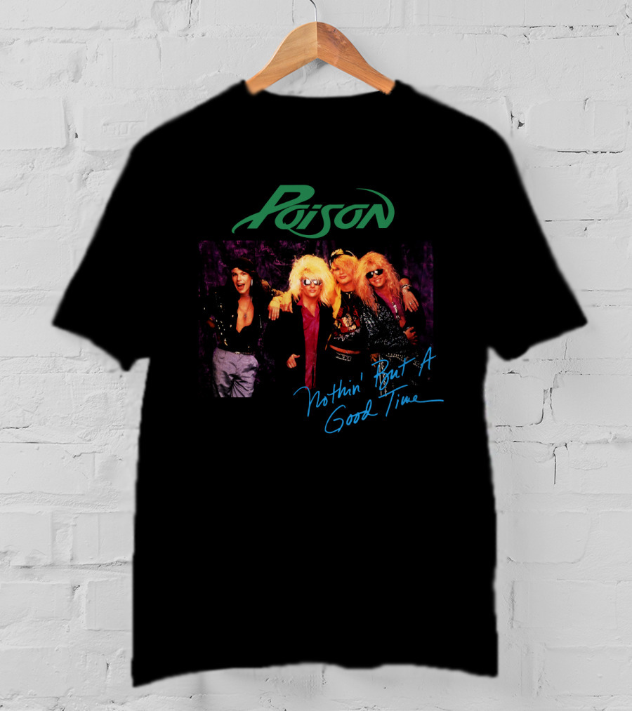 Poison Nothin' But A Good Time Band Members T-Shirt