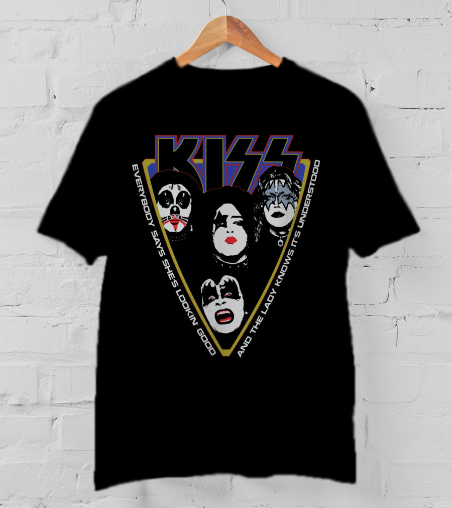 Kiss Everybody Says She's Lookin Good And The Lady Knows It's Understood T-Shirt