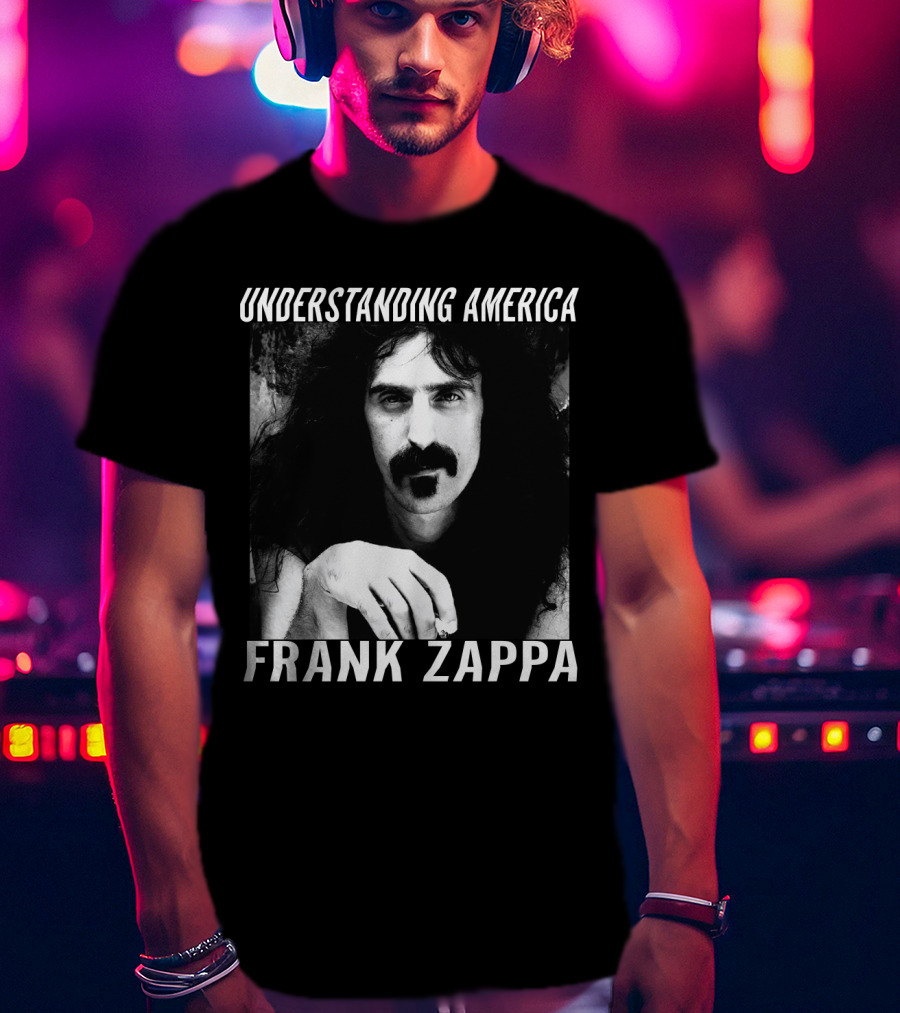 Understanding America Frank Zappa T-Shirt