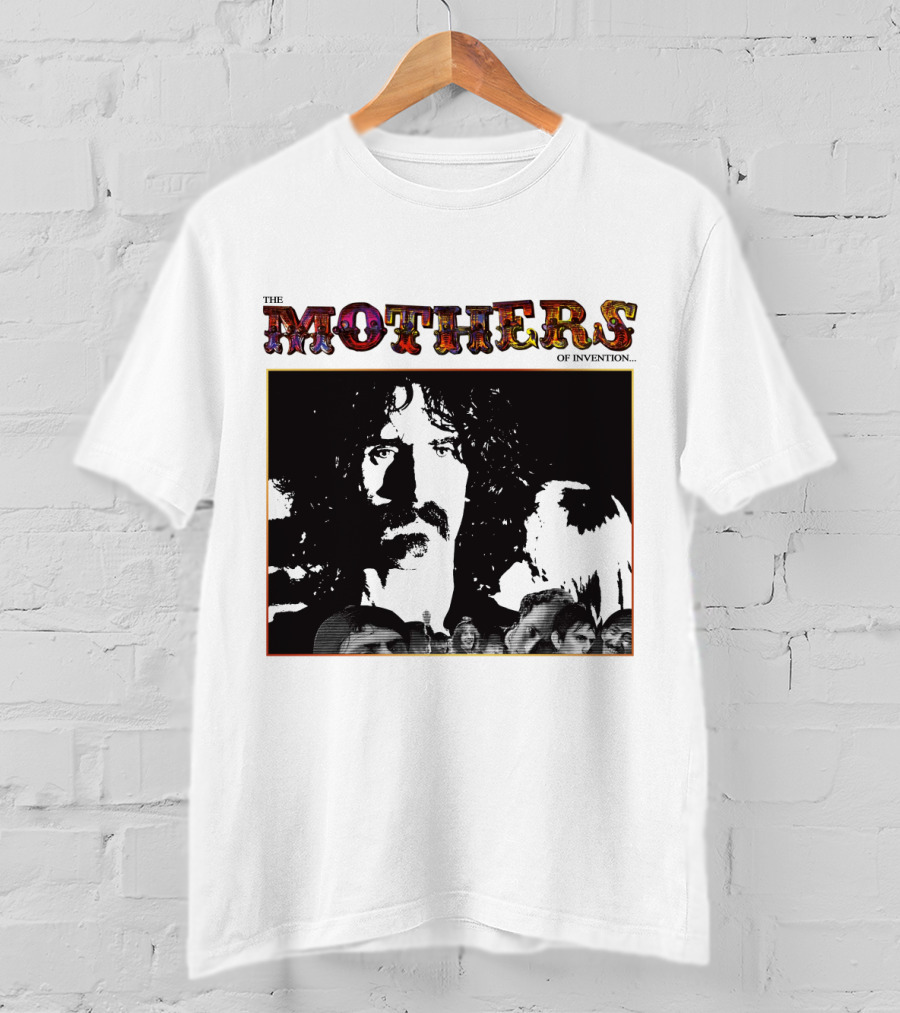 The Mothers Of Invention Fzp T-Shirt