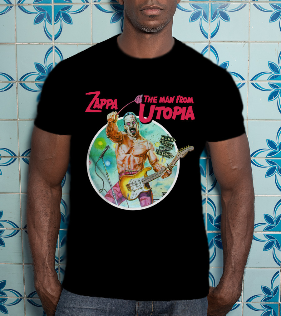 Zappa The Man From Utopia Roma Pistoia Napoli Palermo T-Shirt