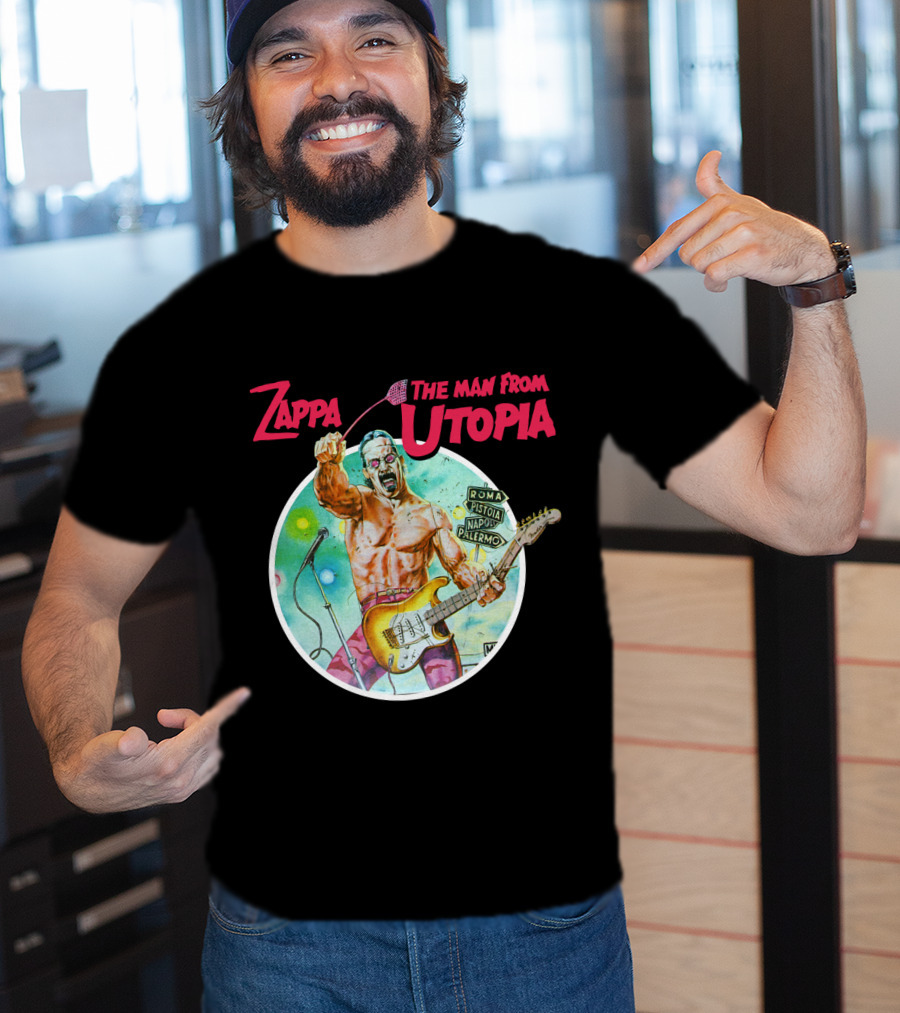 Zappa The Man From Utopia Roma Pistoia Napoli Palermo T-Shirt