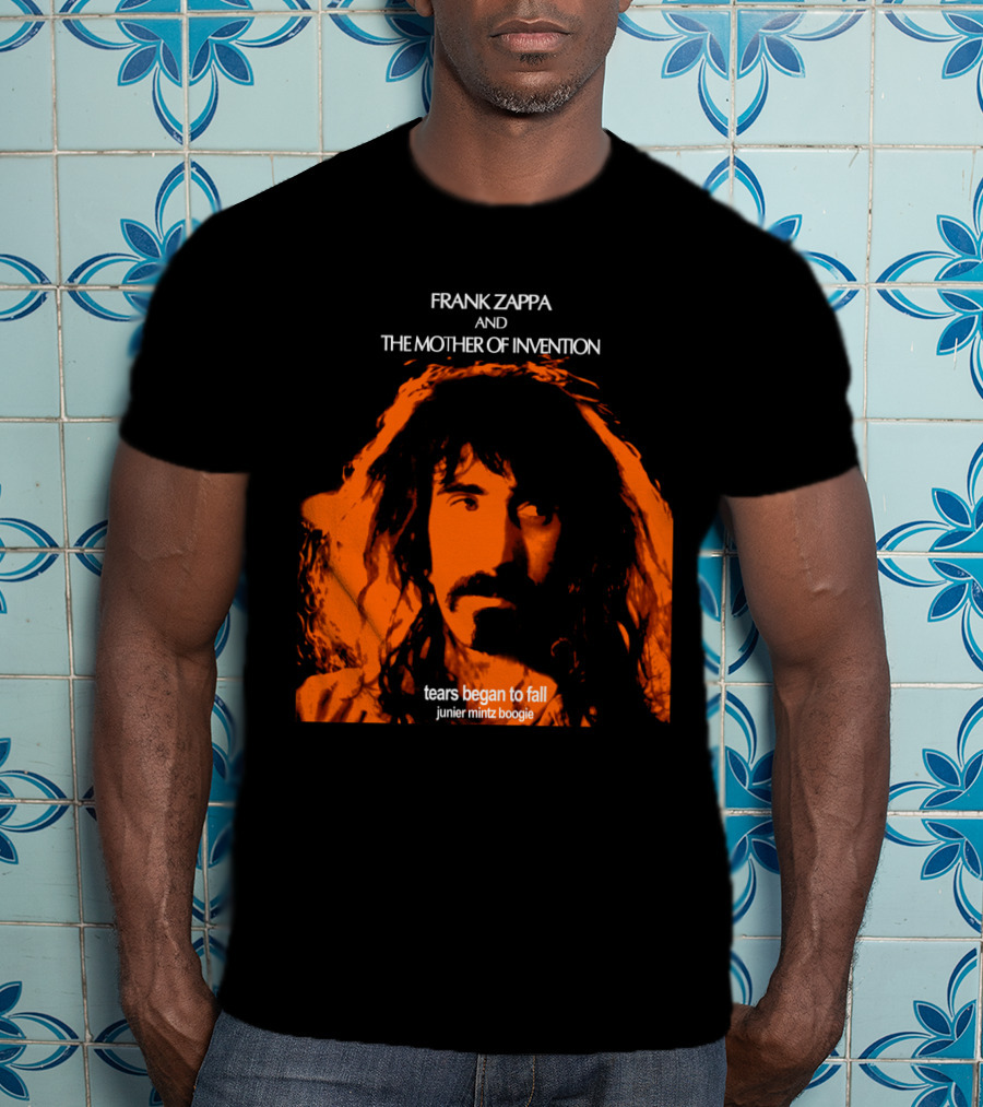 Frank Zappa And The Mother Of Invention Tears Began To Fall Junier Mintz Boogie T-Shirt