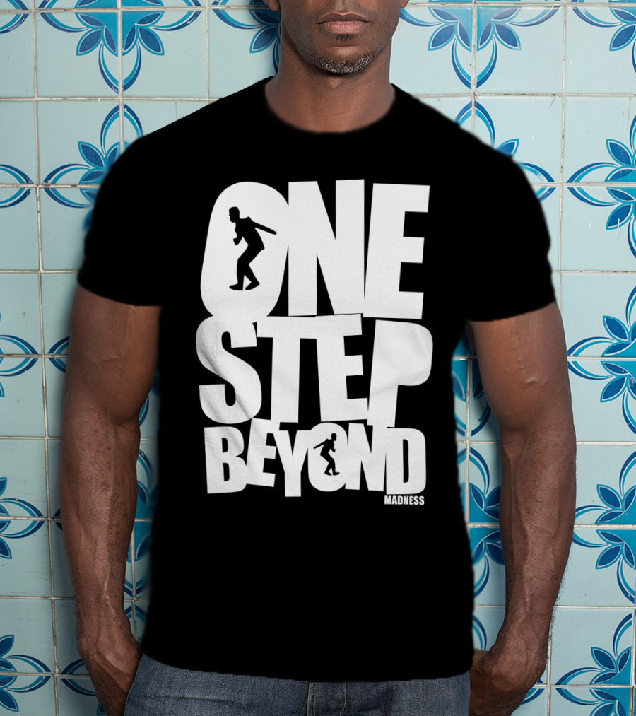 One Step Beyond Madness T-Shirt