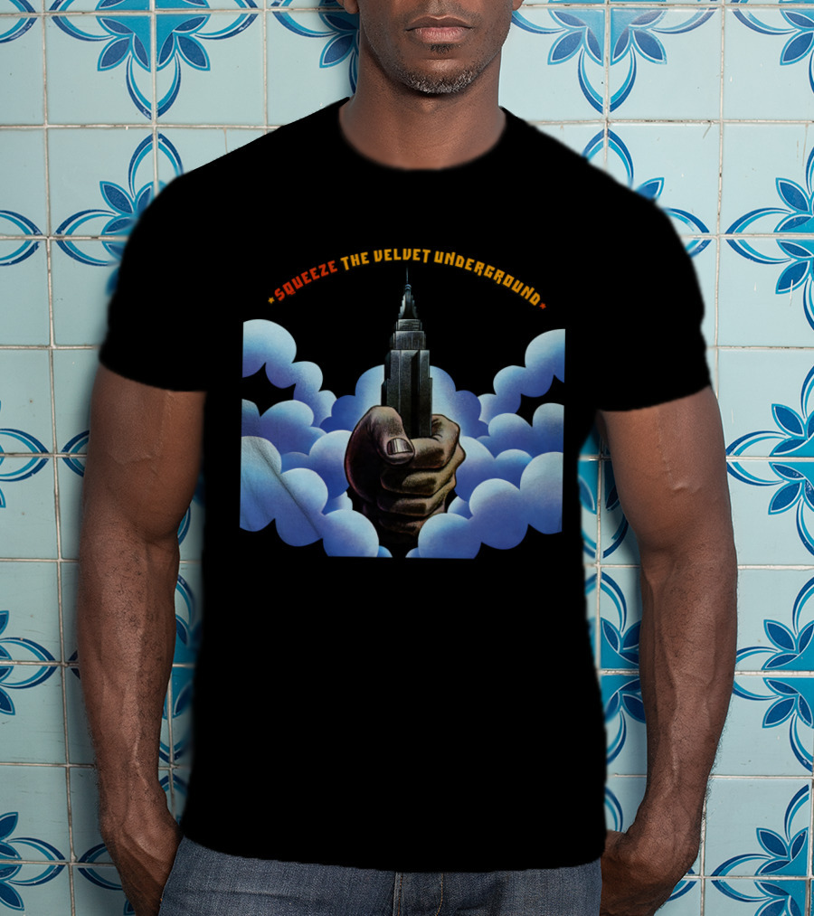 Squeeze The Velvet Underground Clouds And Hand With Skyscraper T-Shirt