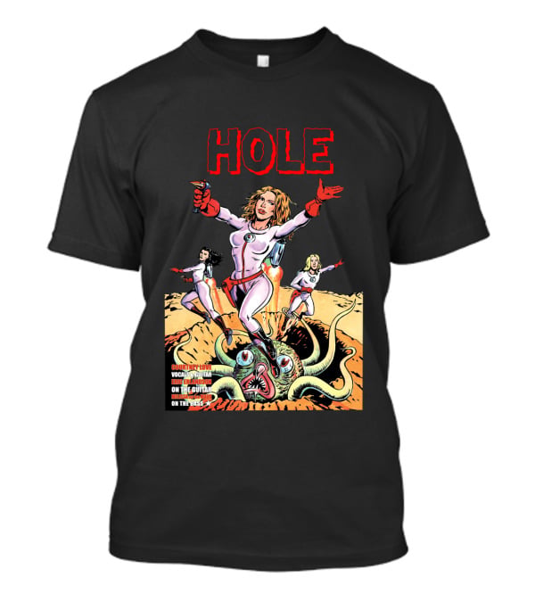 HOLE Courtney Love Vocal Sensation On The Guitar On The Bass T-Shirt