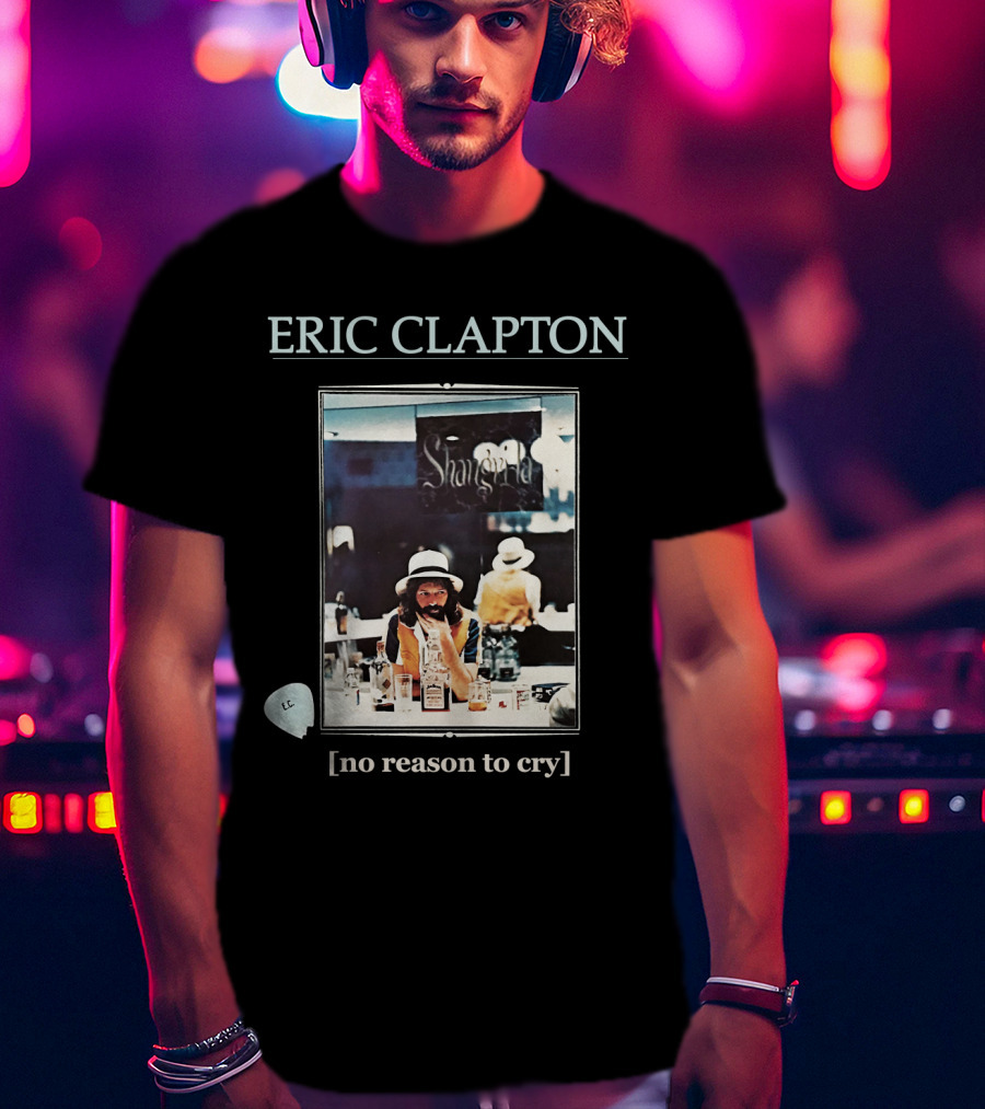 Eric Clapton No Reason To Cry Shangri-La Ec T-Shirt