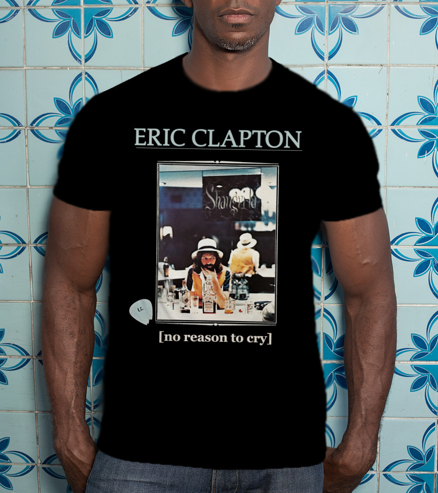 Eric Clapton No Reason To Cry Shangri-La Ec T-Shirt