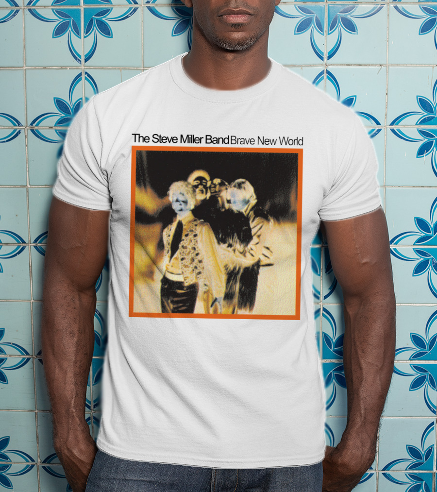 The Steve Miller Band Brave New World T-Shirt