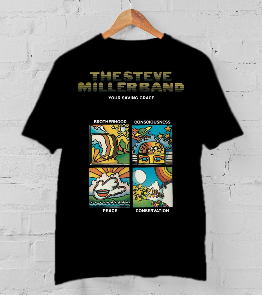 The Steve Miller Band Your Saving Grace Brotherhood Consciousness Peace Conservation T-Shirt