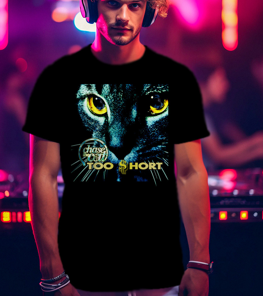 Chase The Cat Too $Hort T-Shirt