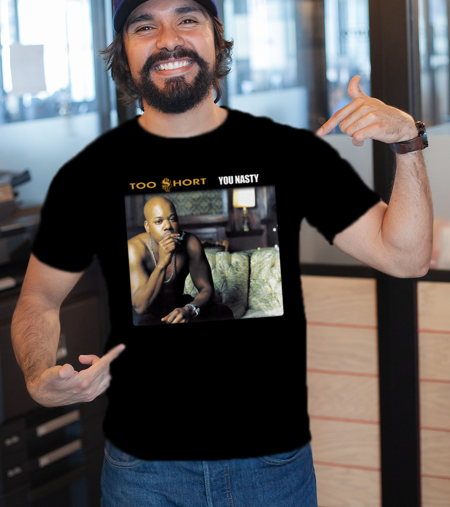 Too $Hort You Nasty T-Shirt