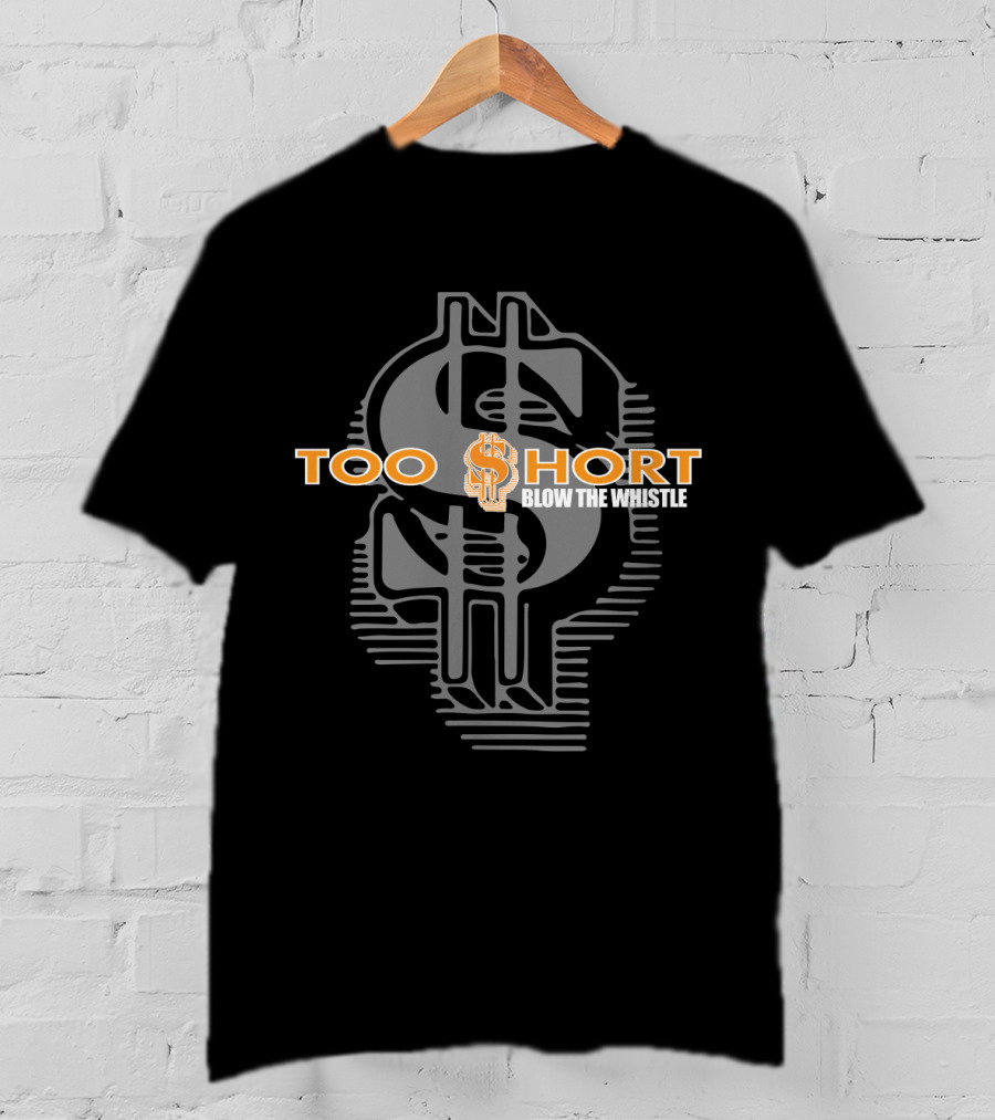 Too Short Blow The Whistle Dollar Sign T-Shirt