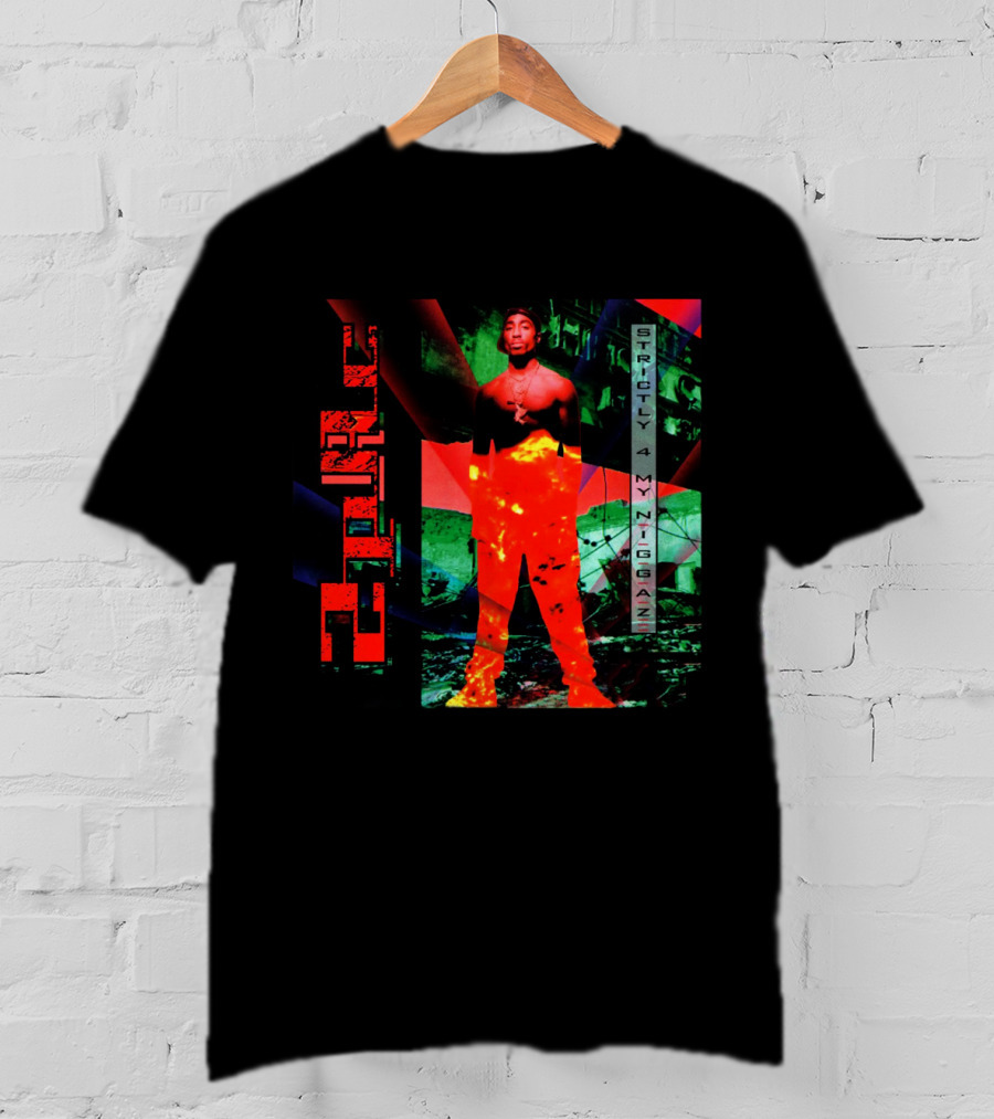 Strictly 4 My Niggaz 2Pac T-Shirt
