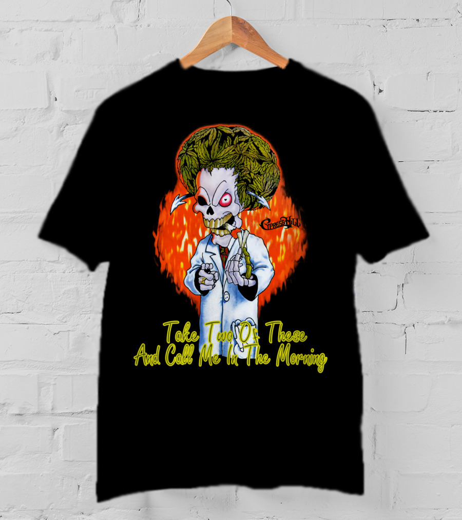 Cypress Hill Take Two Of These And Call Me In The Morning T-Shirt