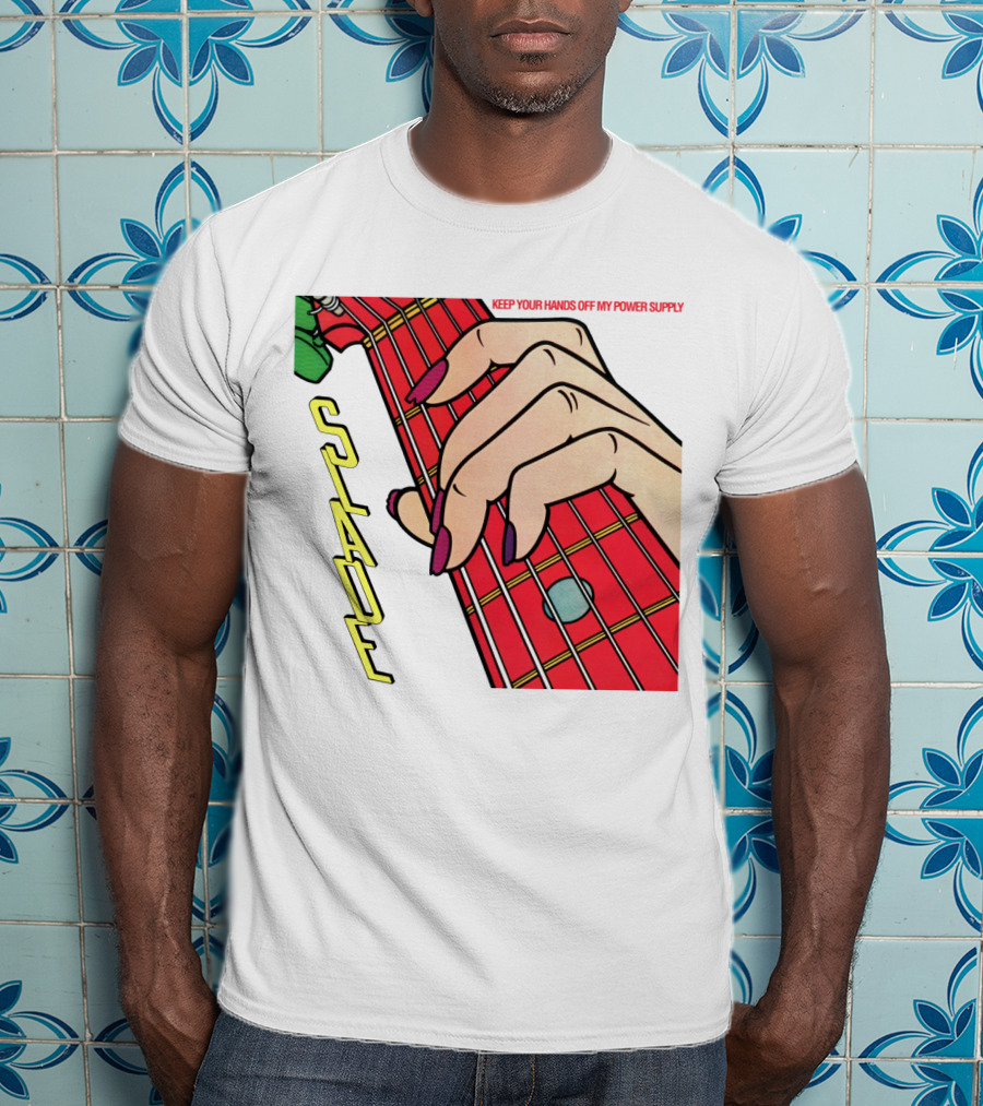 Sld Keep Your Hands Off My Power Supply Slade T-Shirt