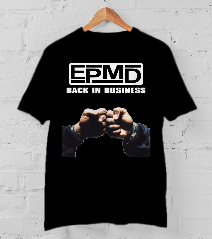 Epmd Back In Business Fists T-Shirt