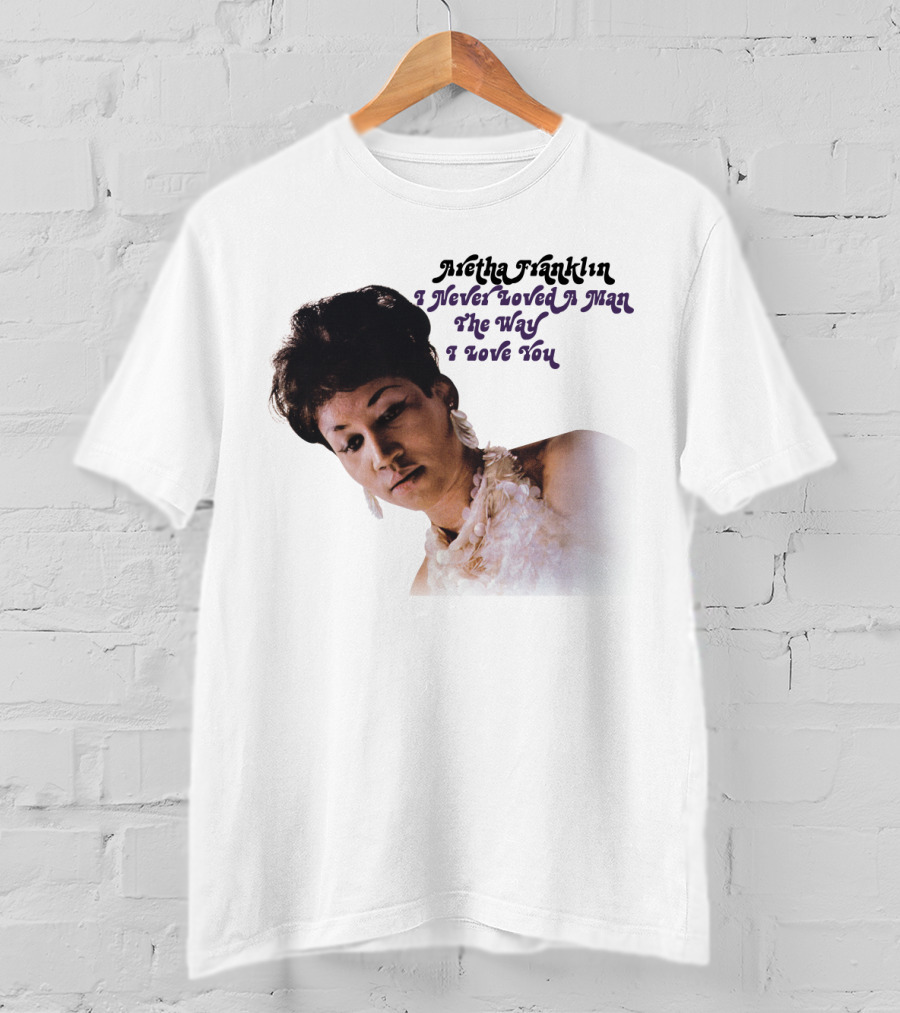 Aretha Franklin I Never Loved A Man The Way I Love You 1967 Vintage Album Cover T-Shirt
