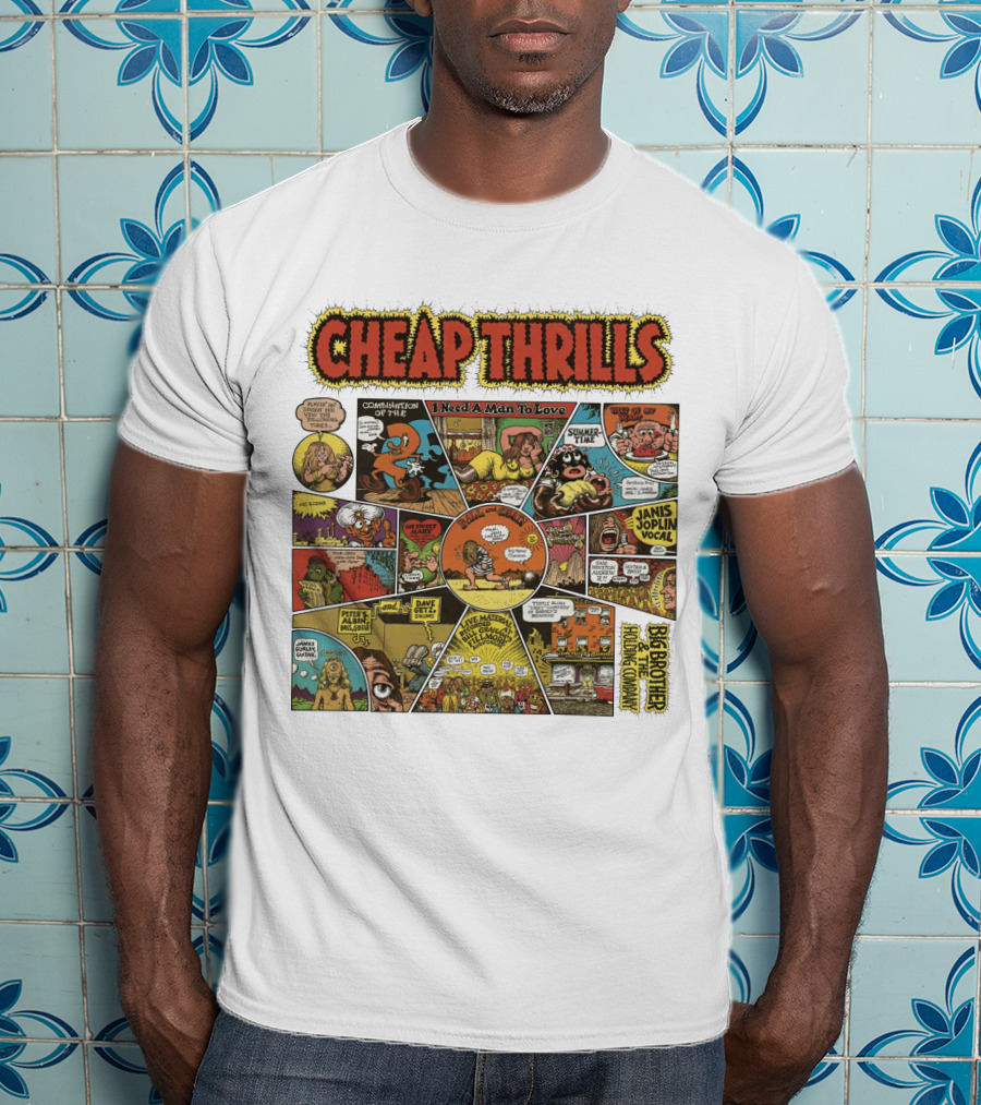 Cheap Thrills Big Brother And The Holding Company Janis Joplin I Need A Man To Love Combinations Of The Two Summer Time T-Shirt