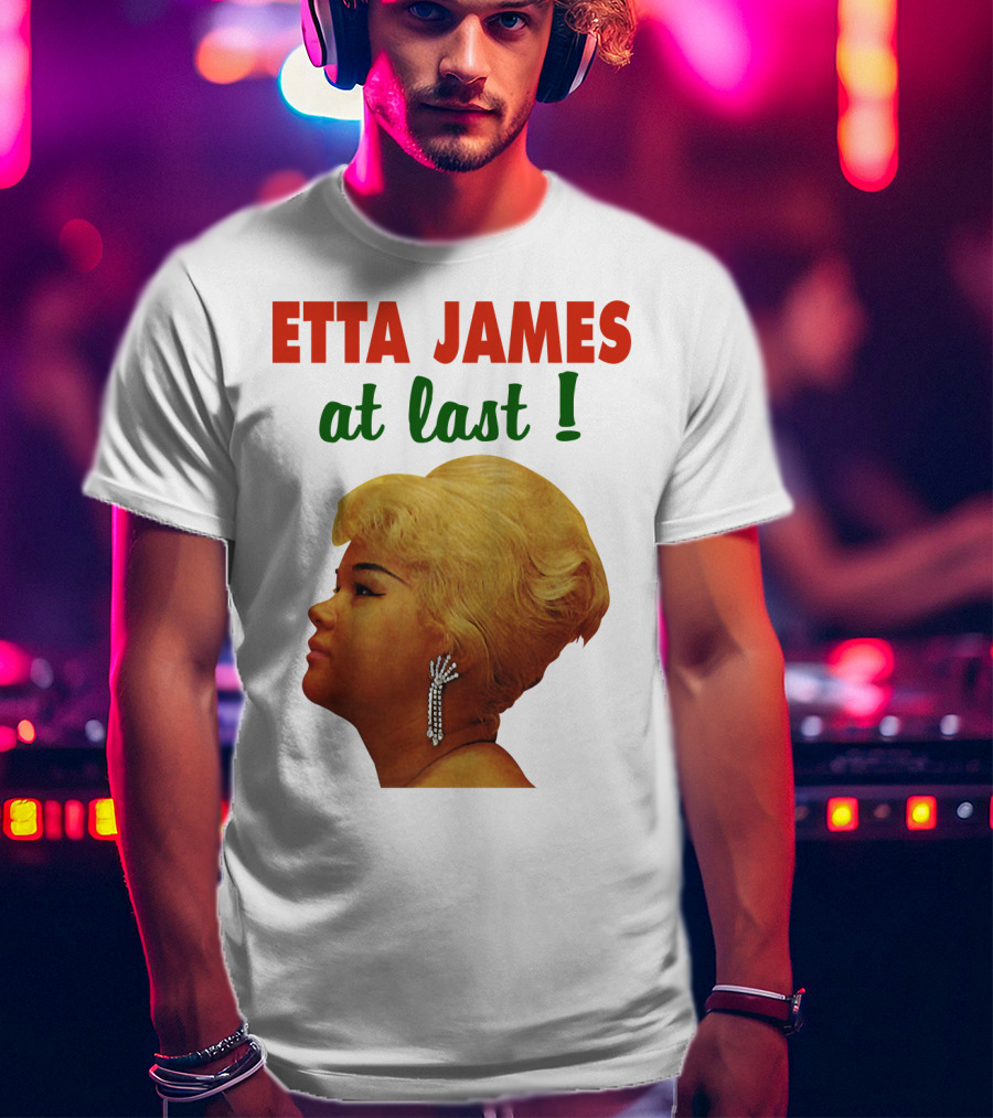 Etta James At Last T-Shirt