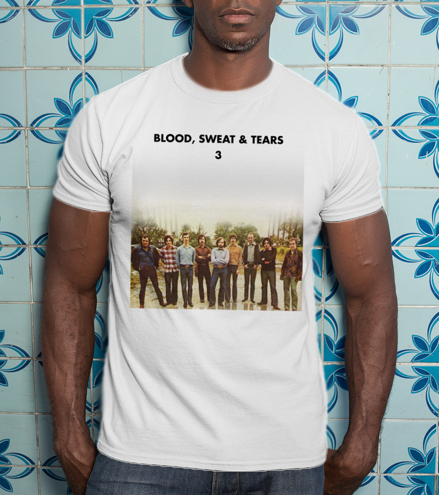 Blood Sweat And Tears 3 Album Cover Photo T-Shirt